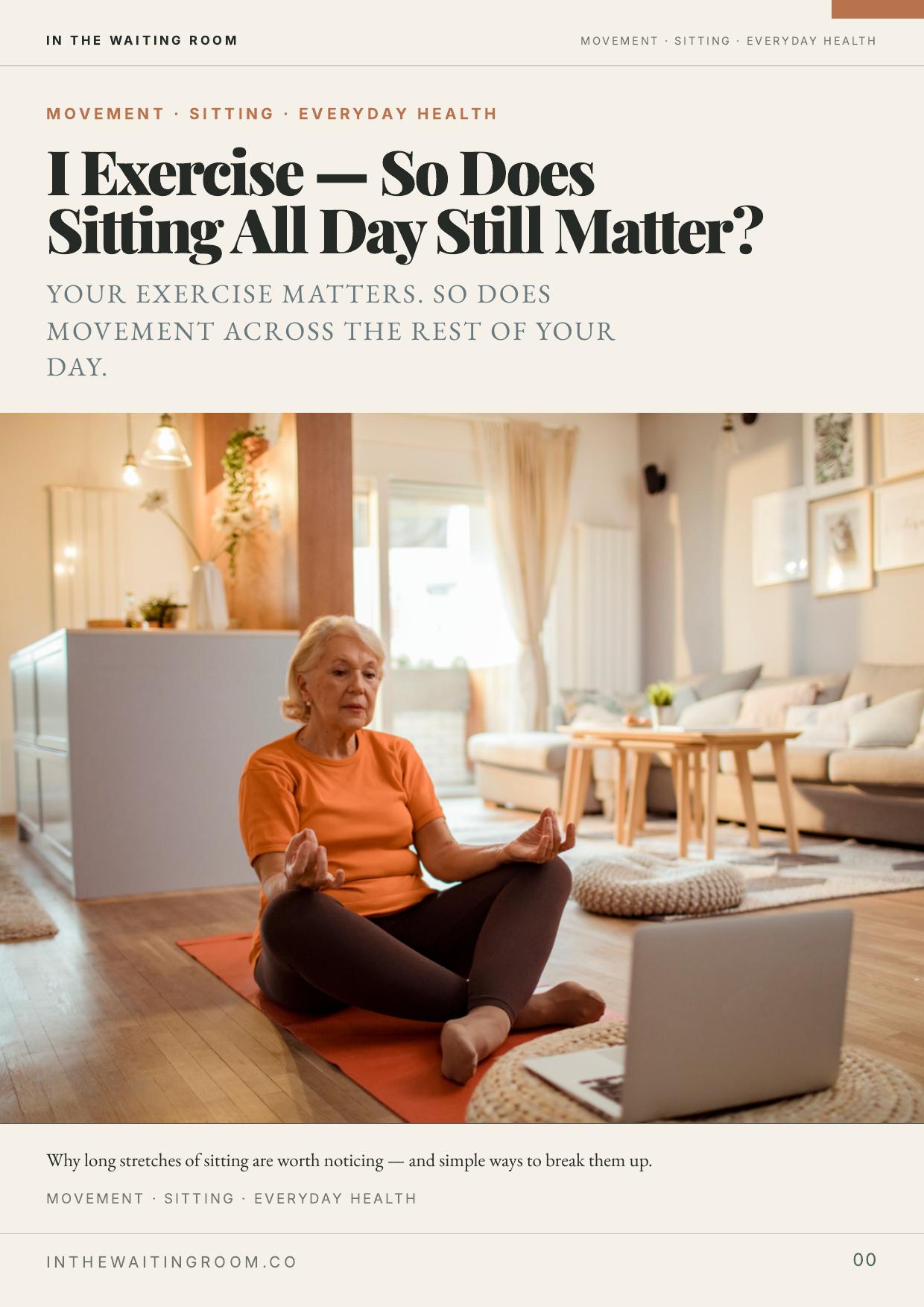 Cover of the In The Waiting Room feature “I Exercise — So Does Sitting All Day Still Matter?” — a woman sitting on a yoga mat in a living room, looking at a laptop