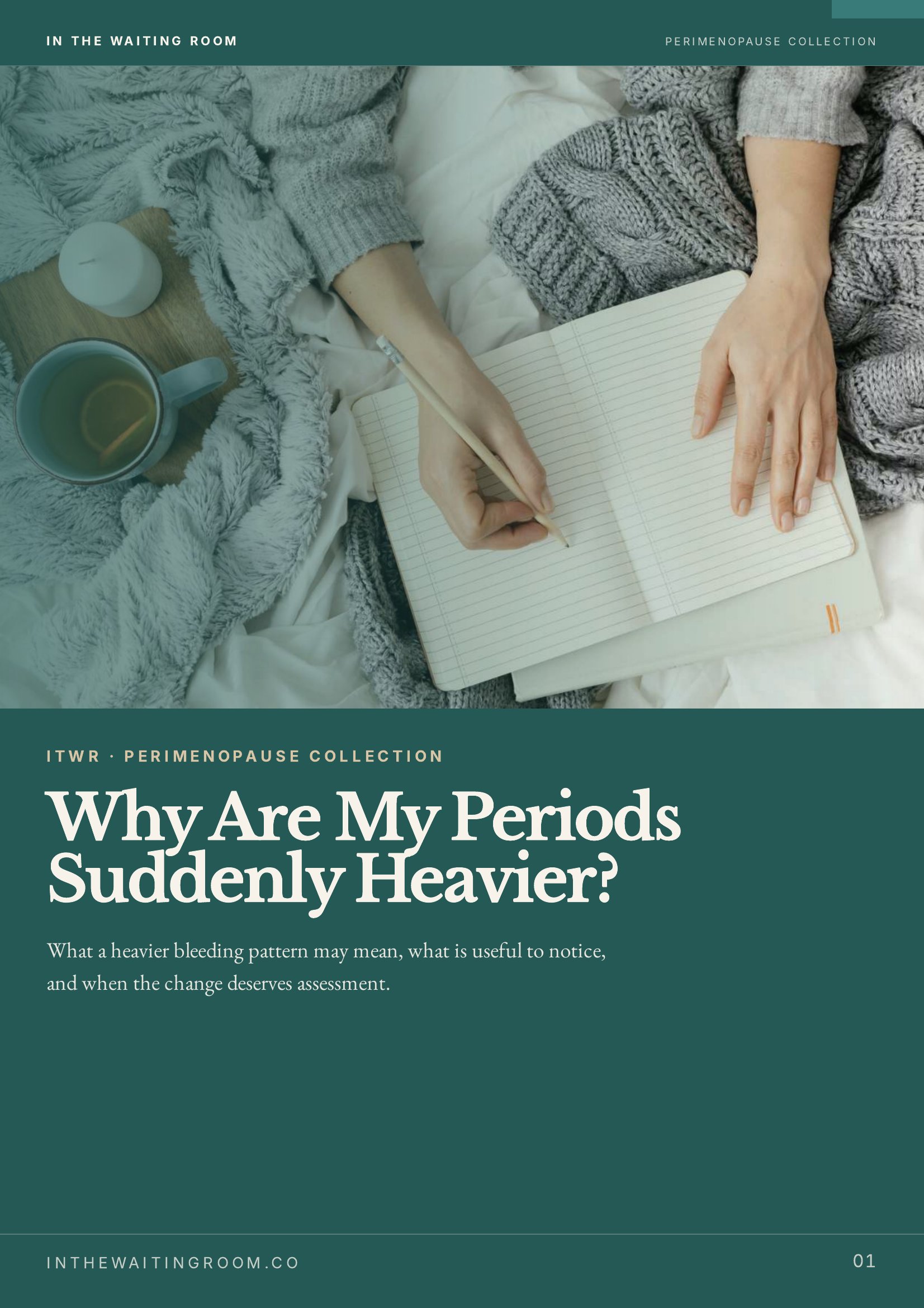 Cover of the In The Waiting Room feature “Why Are My Periods Suddenly Heavier?” — a person writing in a notebook on a bed beside a cup of tea